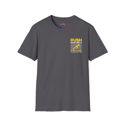 Push Yourself Inspirational T-Shirt